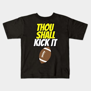 Thou Shall Kick It Football Kids T-Shirt